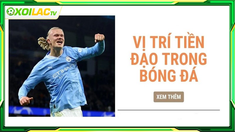 Tiền đạo là gì: Khái niệm và chức năng trong bóng đá